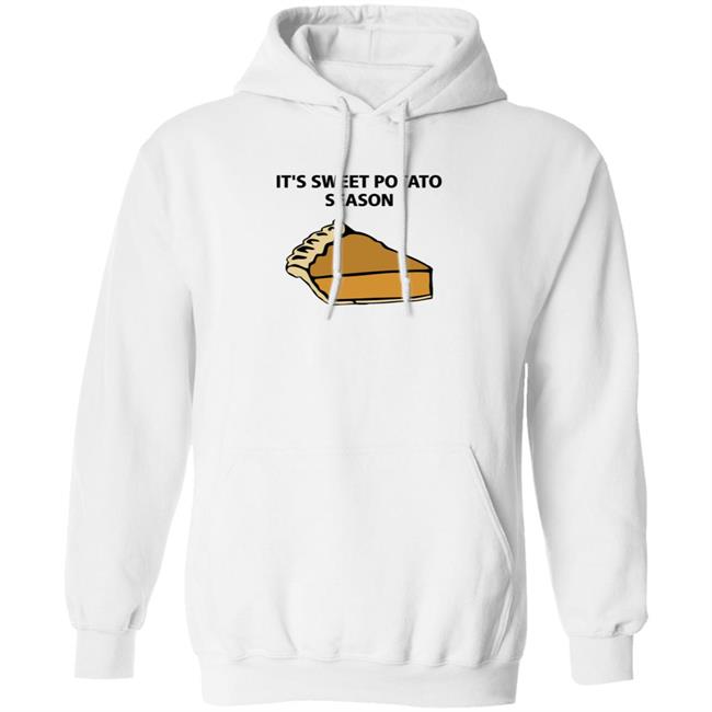 It's Sweet Potato Season Shirt Hoodie Sweatshirt Soulphoodie Store It's Sweet Potato Season Shirt Hoodie Sweatshirt Soulphoodie Store
