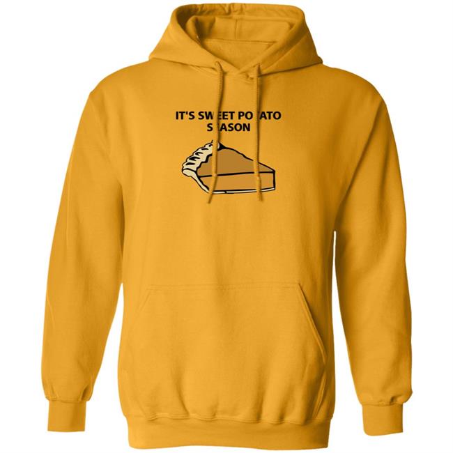 It's Sweet Potato Season Shirt Hoodie Sweatshirt Soulphoodie Store It's Sweet Potato Season Shirt Hoodie Sweatshirt Soulphoodie Store