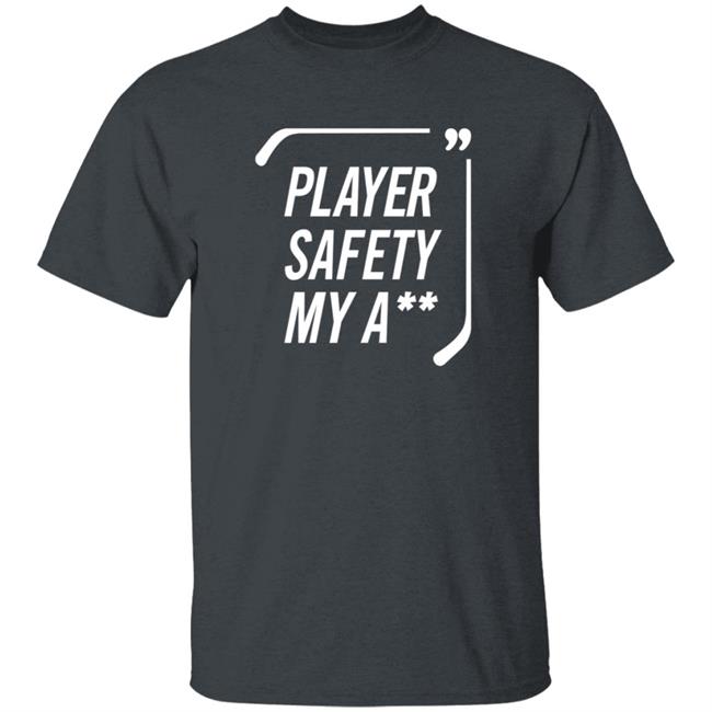 Everything Hockey Store Player Safety My A Shirt Hoodie Sweatshirt