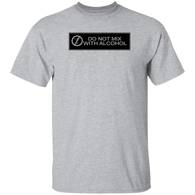 Do Not Mix With Alcohol Shirt Katrina Thicc Do Not Mix With Alcohol Shirt Hoodie Sweatshirt