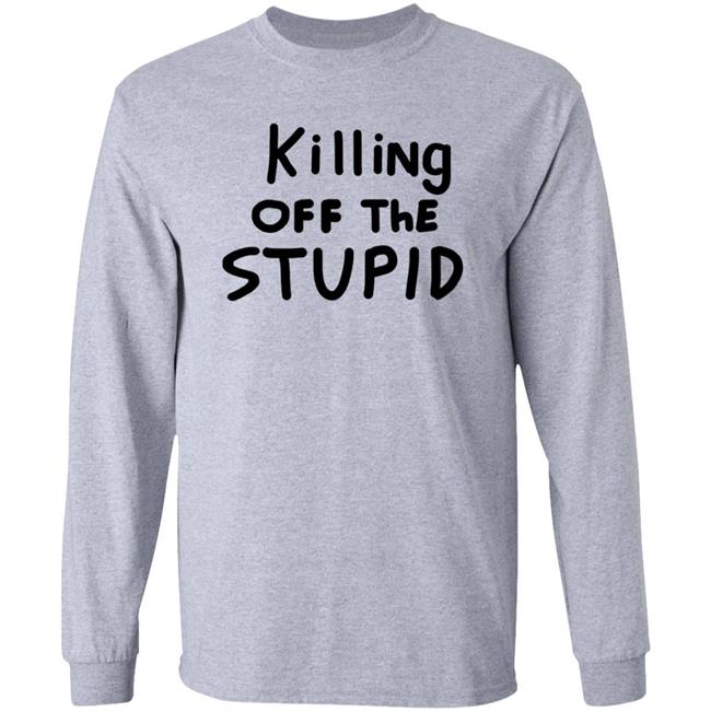 Killing Off The Stupid Shirt Brad Killing Off The Stupid Shirt Hoodie Sweatshirt