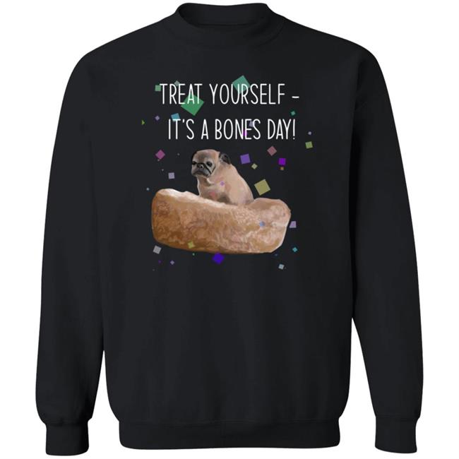Treat Yourself It’s A Bones Day Shirt Noodleofficial Merch Treat Yourself It’s A Bones Day Shirt Noodleofficial Merch