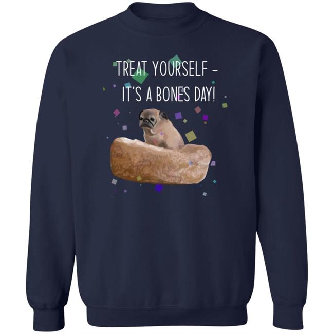 Treat Yourself It’s A Bones Day Shirt Noodleofficial Merch Treat Yourself It’s A Bones Day Shirt Noodleofficial Merch