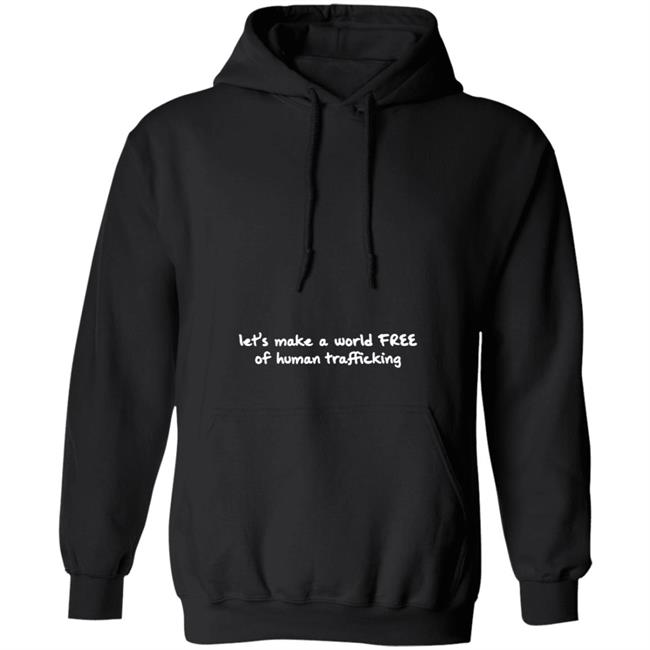 Let's Make A World Free Of Human Trafficking Hoodie Ricky Martin