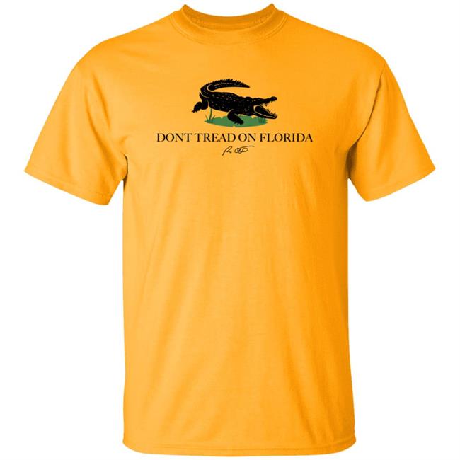 Don't Tread On Florida Alligator Shirt Ron Desantis