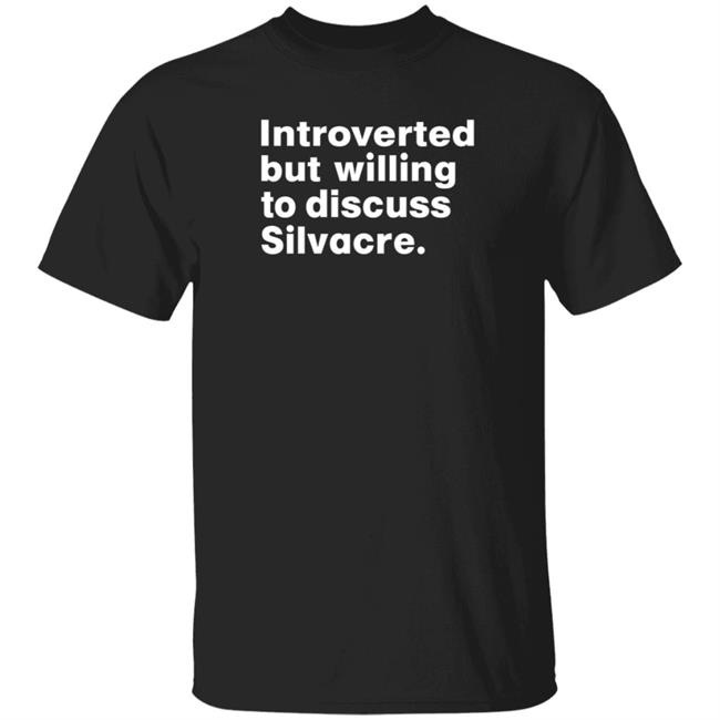 Isabelle Sieb Introverted But Willing To Discuss Silvacre Shirt Hoodie Sweatshirt