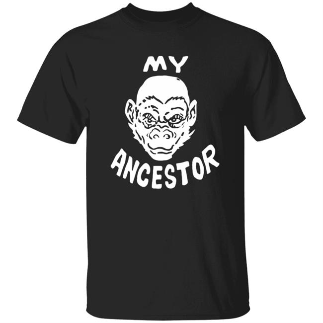 My Ancestor Shirt Kreeplord My Ancestor Shirt