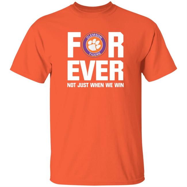 Clemson Tigers Forever Not Just When We Win Shirt Big Dave Uiagalelei