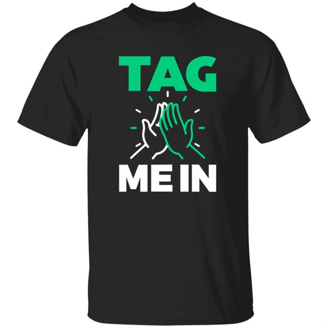 Gail Kim-Irvine Tag Me In Shirt Hoodie Sweatshirt Prowrestlingtees Shop