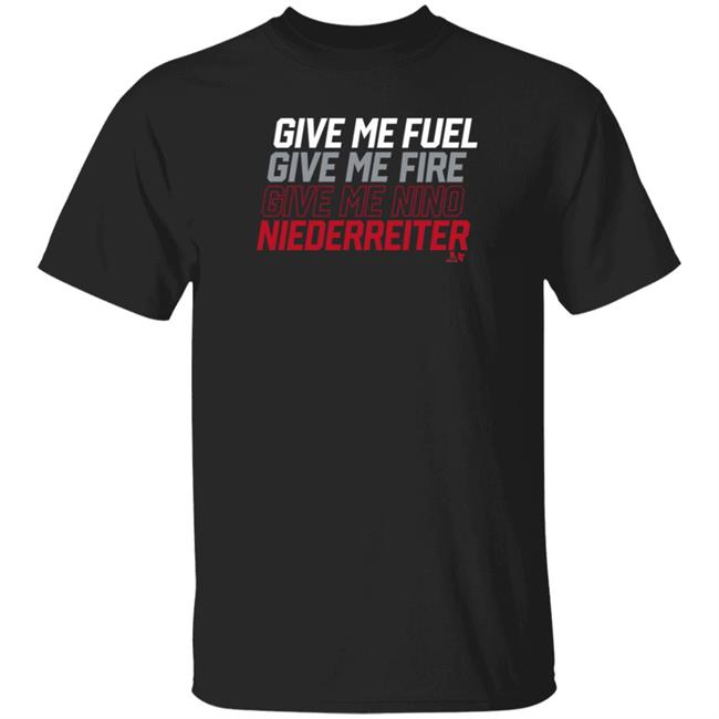 Breakingt Store Give Me Fuel Give Me Fire Give Me Nino Niederreiter Shirt Hoodie Sweatshirt