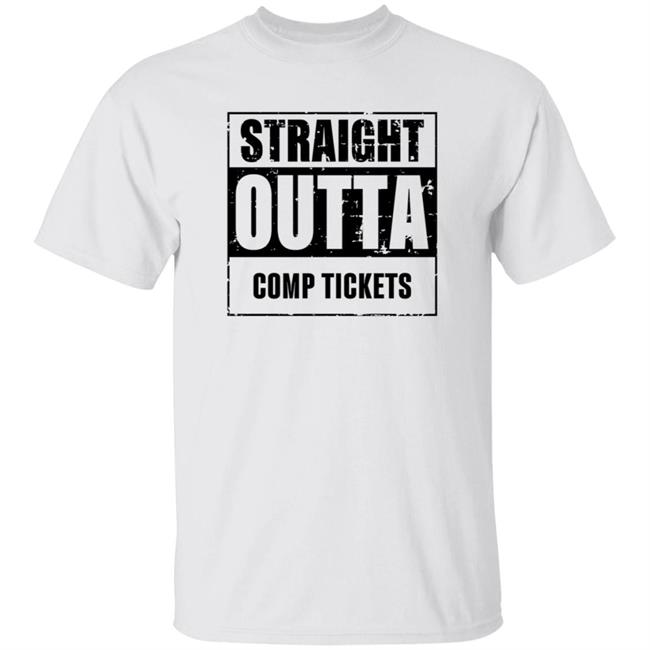 Kortne F. Gosha Straight Outta Comp Tickets Shirt Hoodie Sweatshirt