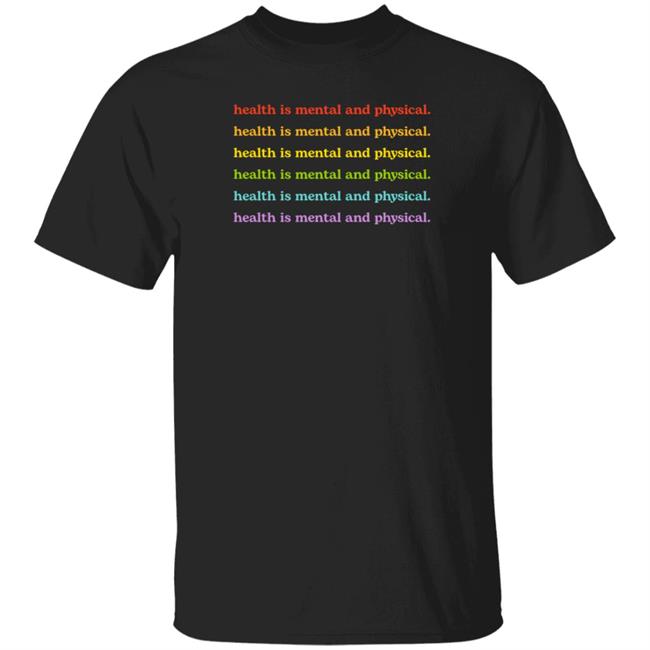 Jessie Paege Health Is Mental And Physical Shirt Hoodie Sweatshirt