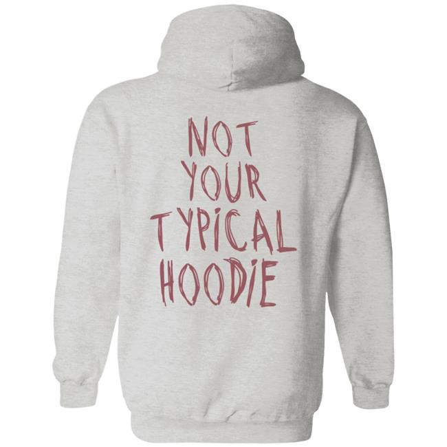 Hoodieku Not Your Typical Hoodie