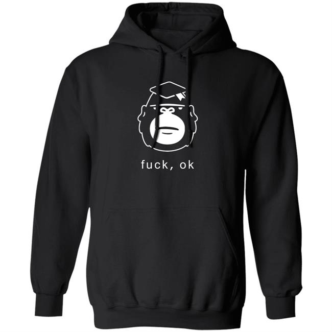 Fuck Ok Hoodie Degenerate Ape Academy Merch