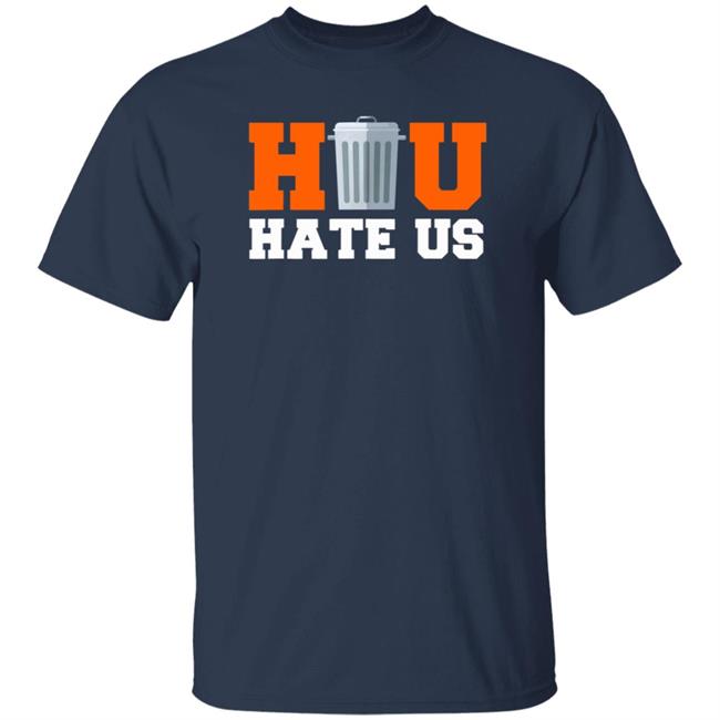 Hou Hate Us Trashcan Bang Houston Baseball Orgulloso Shirt