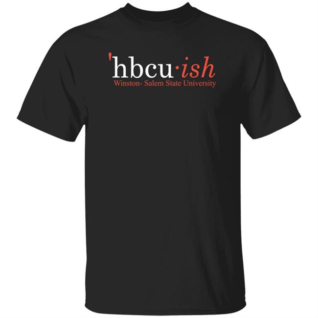 Hbcu Ish Winston Salem State University Shirt Hoodie Sweatshirt