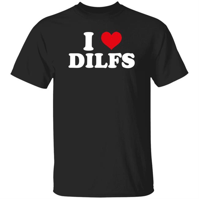 I Love Dilfs Shirt Maggie Lindemann I Love Dilfs Shirt