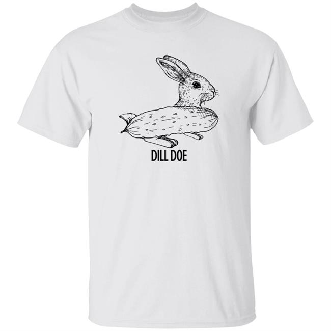 Dill Doe Pickled Cucumber Funny Rabbit Bunny Shirt Hoodie Sweatshirt