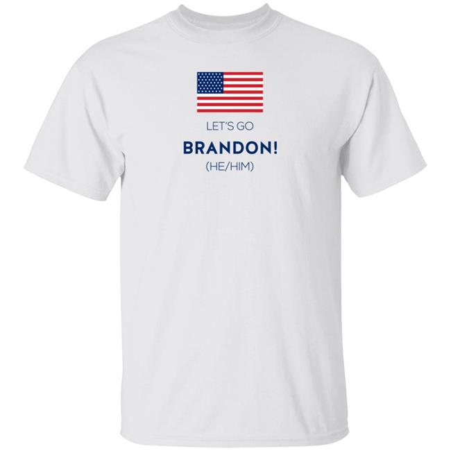 Let's Go Brandon He Him Shirt David Weigel Let's Go Brandon He Him Shirt Hoodie Sweatshirt