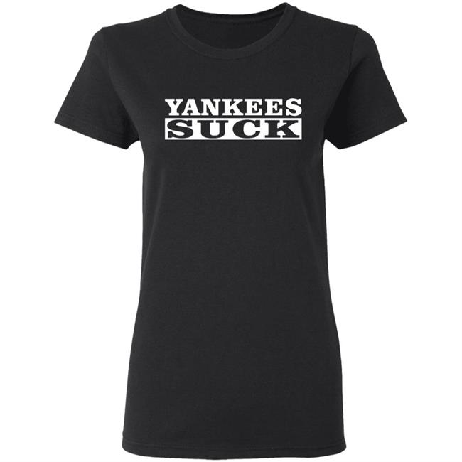 Yankees Suck Shirt black hoodie sweatshirt Yankees Suck Shirt black hoodie sweatshirt