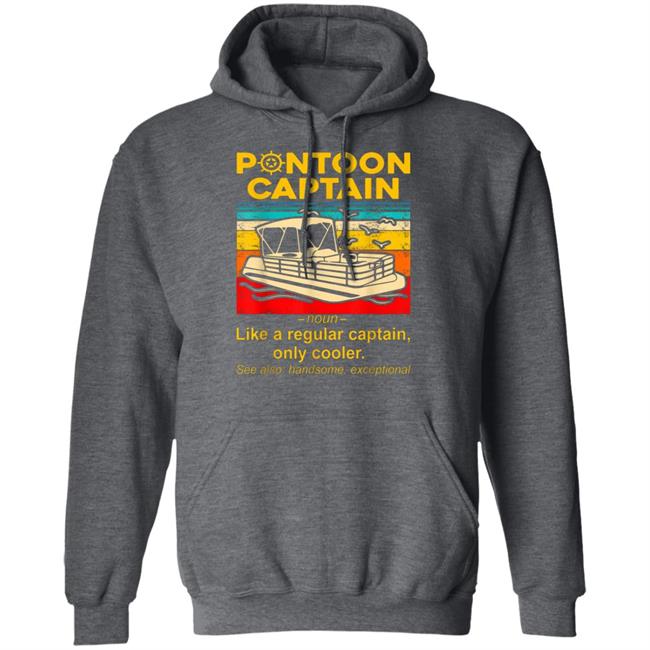 pontoon captain Shirt black hoodie sweatshirt pontoon captain Shirt black hoodie sweatshirt