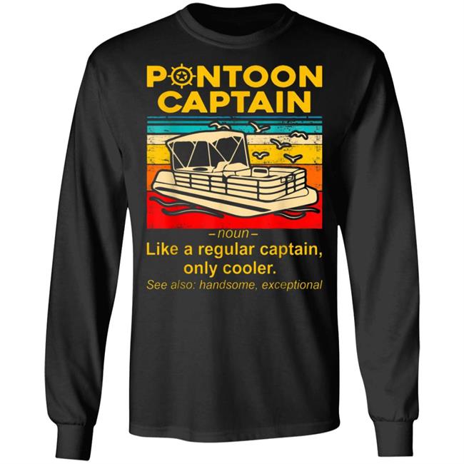pontoon captain Shirt black hoodie sweatshirt pontoon captain Shirt black hoodie sweatshirt