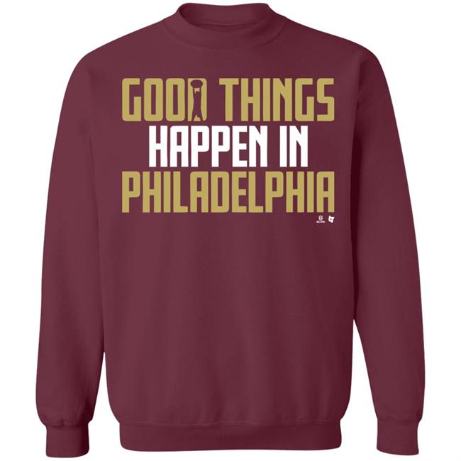 GOOD THINGS HAPPEN IN PHILADELPHIA Shirt black hoodie sweatshirt GOOD THINGS HAPPEN IN PHILADELPHIA Shirt black hoodie sweatshirt