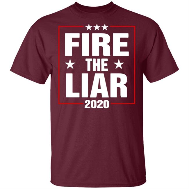 Fire The Liar 2020 Shirt black hoodie sweatshirt Fire The Liar 2020 Shirt black hoodie sweatshirt