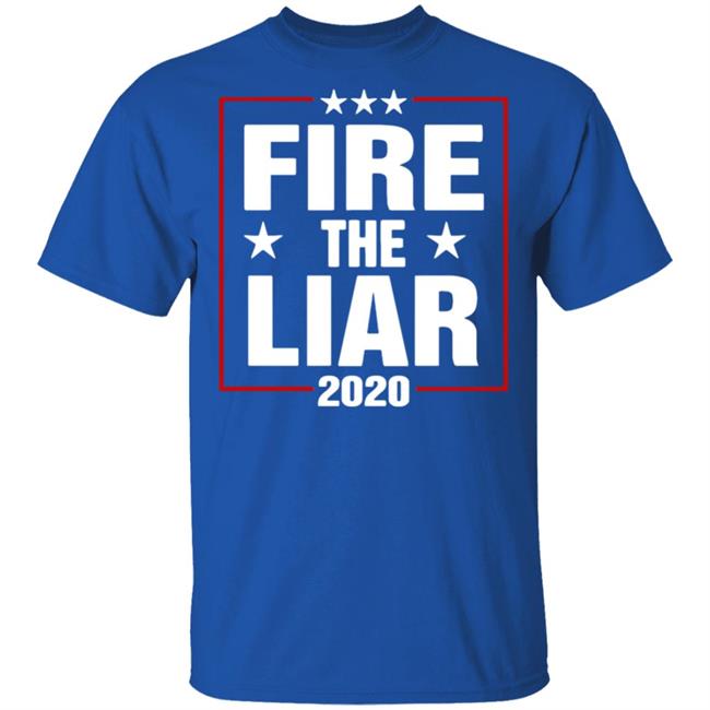 Fire The Liar 2020 Shirt black hoodie sweatshirt Fire The Liar 2020 Shirt black hoodie sweatshirt