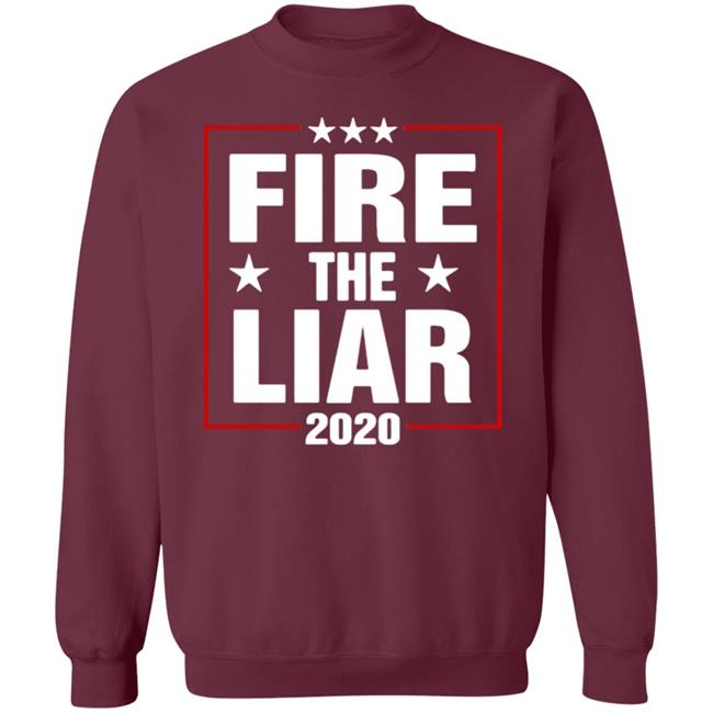 Fire The Liar 2020 Shirt black hoodie sweatshirt Fire The Liar 2020 Shirt black hoodie sweatshirt