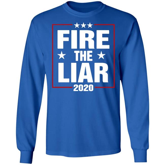 Fire The Liar 2020 Shirt black hoodie sweatshirt Fire The Liar 2020 Shirt black hoodie sweatshirt