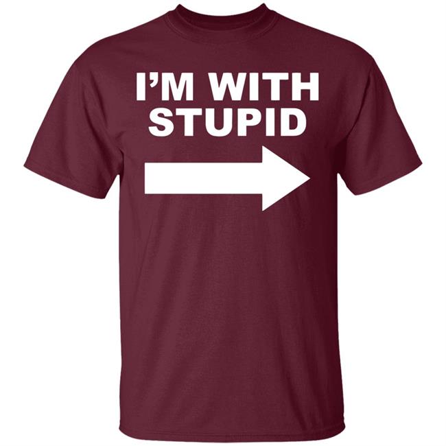I'm With Stupid T Shirt Black Hoodie Sweatshirt I'm With Stupid T Shirt Black Hoodie Sweatshirt