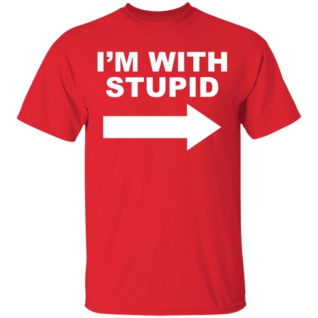 I'm With Stupid T Shirt Black Hoodie Sweatshirt I'm With Stupid T Shirt Black Hoodie Sweatshirt