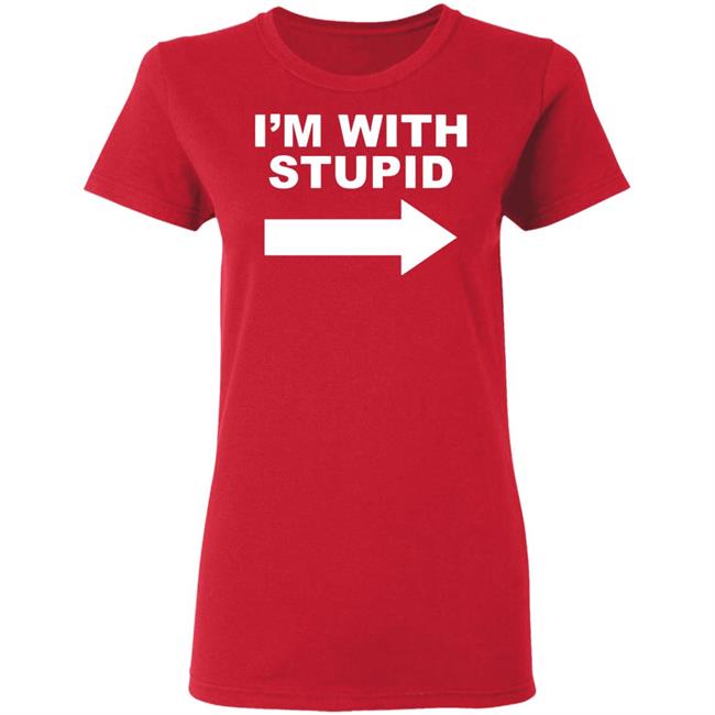 I'm With Stupid T Shirt Black Hoodie Sweatshirt I'm With Stupid T Shirt Black Hoodie Sweatshirt