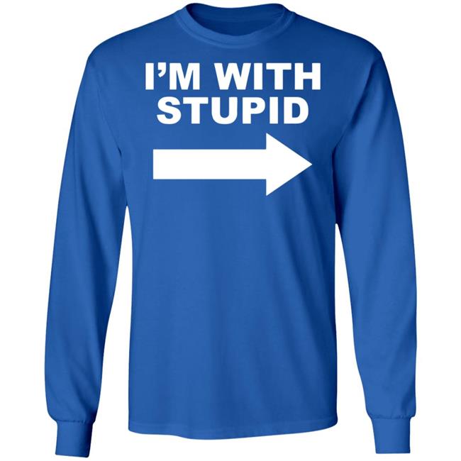 I'm With Stupid T Shirt Black Hoodie Sweatshirt I'm With Stupid T Shirt Black Hoodie Sweatshirt