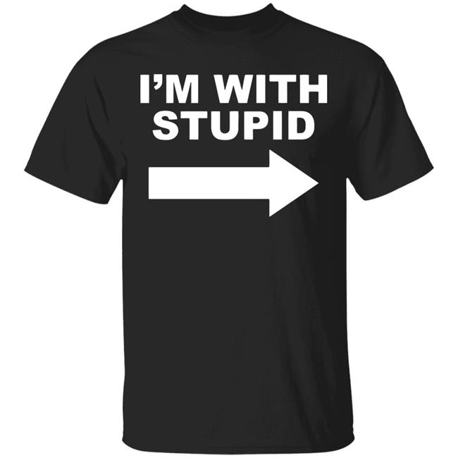 I'm With Stupid T Shirt Black Hoodie Sweatshirt