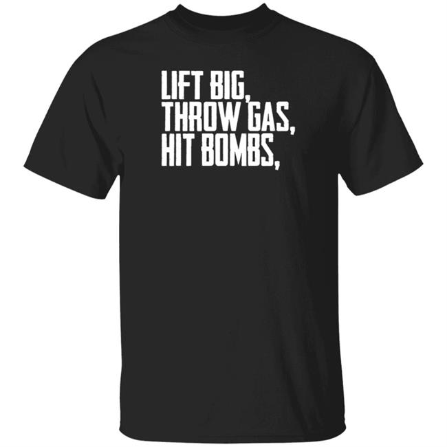King Of Juco Lift Big Throw Gas Hit Bombs Shirt Hoodie Sweashirt