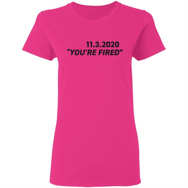 You're Fired SHIRT White Hoodie Sweatshirt You're Fired SHIRT White Hoodie Sweatshirt