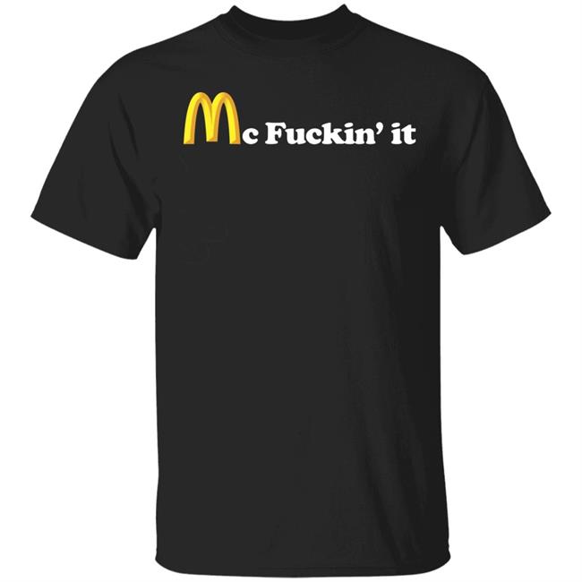 Mc Fuckin it SHIRT Black Hoodie Sweatshirt