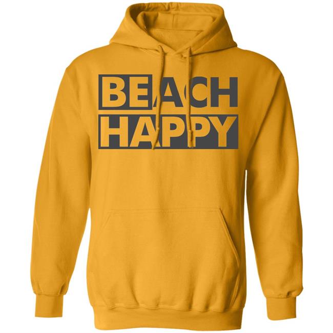 BEACH HAPPY SHIRT White Hoodie Sweatshirt BEACH HAPPY SHIRT White Hoodie Sweatshirt