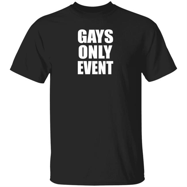 Gays Only Event Shirt Kevin Abstract Gays Only Event Shirt Hoodie Sweatshirt