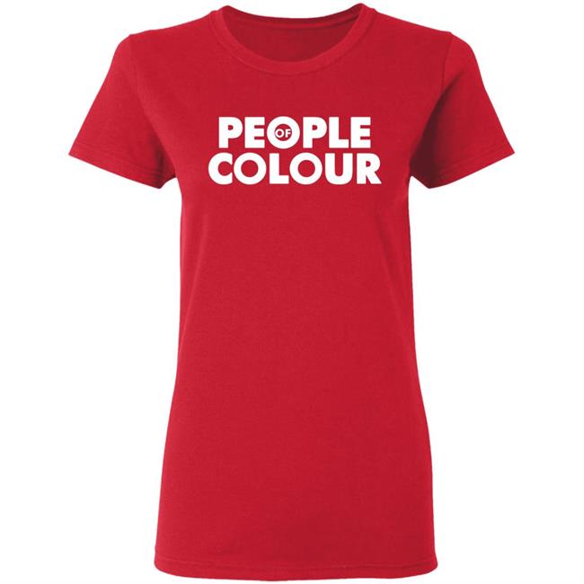 People Of Colour Shirt Hoodie Sweatshirt People Of Colour Shirt Hoodie Sweatshirt