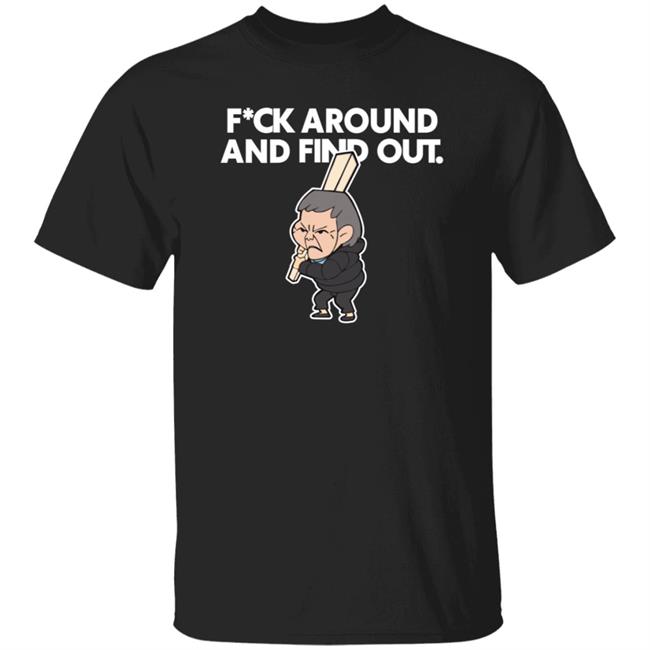 Fuck Around And Find Out Shirt Jdschang Merch