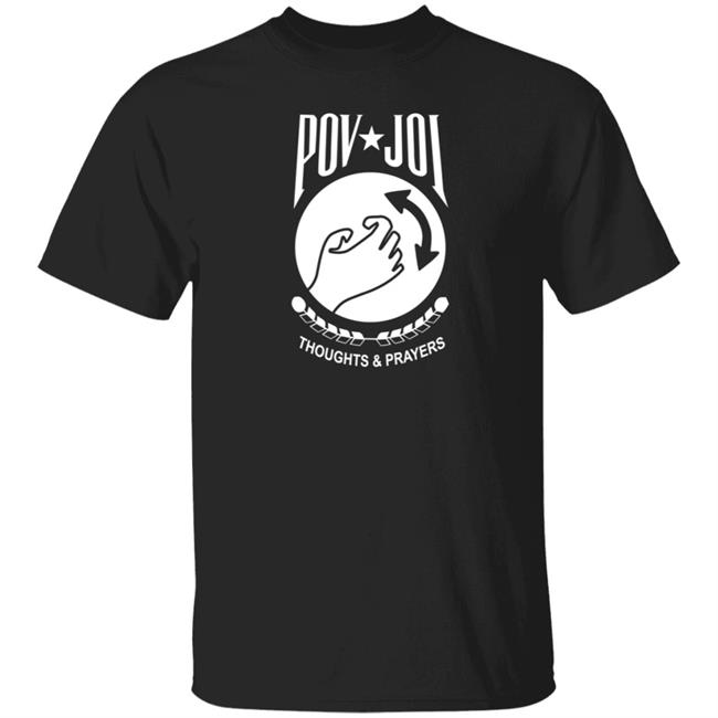 Pov Joi Thoughts And Prayers Shirt Hoodie Sweatshirt Shirt Bimbo