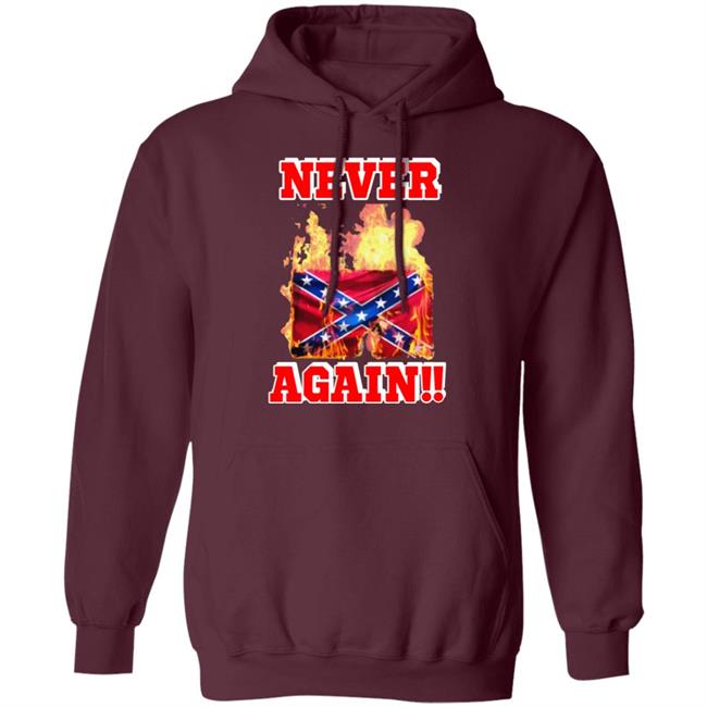 Burning The Confederate Flag SHIRT Hoodie Sweatshirt Burning The Confederate Flag SHIRT Hoodie Sweatshirt