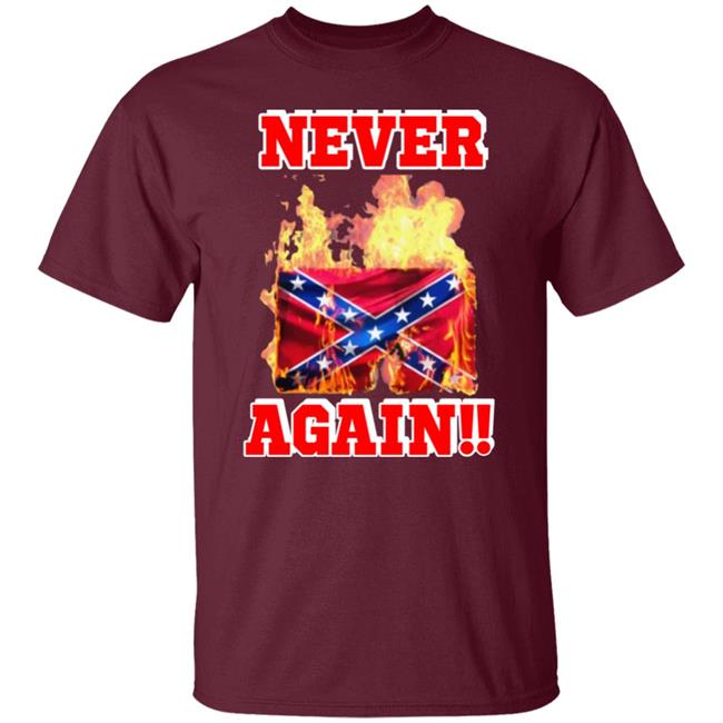 Burning The Confederate Flag SHIRT Hoodie Sweatshirt Burning The Confederate Flag SHIRT Hoodie Sweatshirt