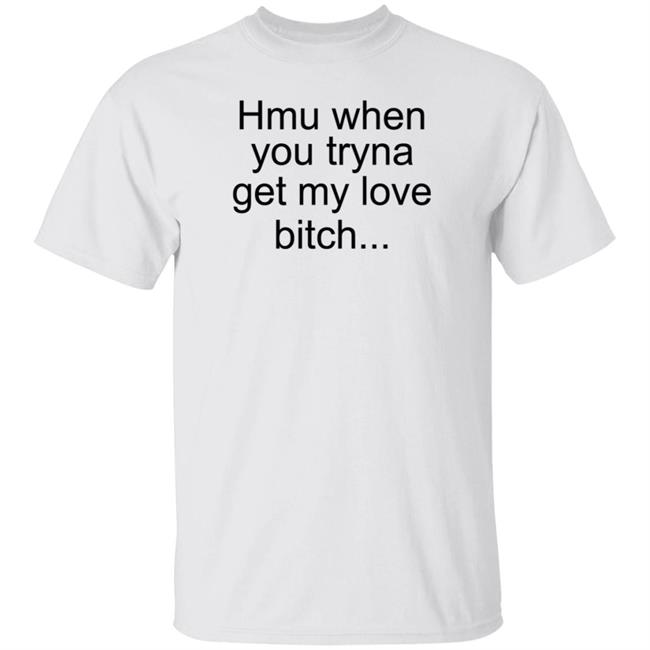 Khalil Underwood Hmu When You Tryna Get My Love Bitch Shirt Bobby Hill Meme