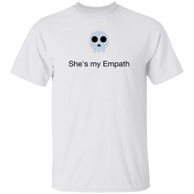 She's My Empath Shirt OmabaKeikaku