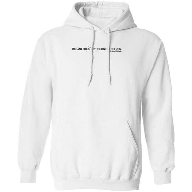 Indianapolis Symphony Orchestra Hoodie Trombitar Indianapolis Symphony Orchestra Life It's Better With Music Hoodie