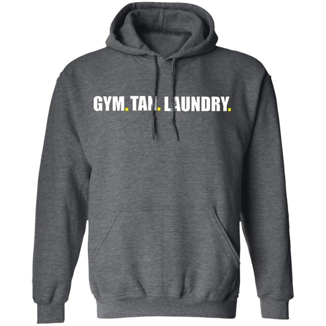 Gym Tan Laundry Shirt Black hoodie sweatshirt Gym Tan Laundry Shirt Black hoodie sweatshirt